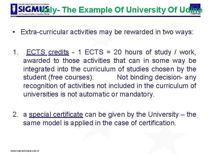 Italy- The Example Of University Of Udine • Extra-curricular activities may be rewarded in