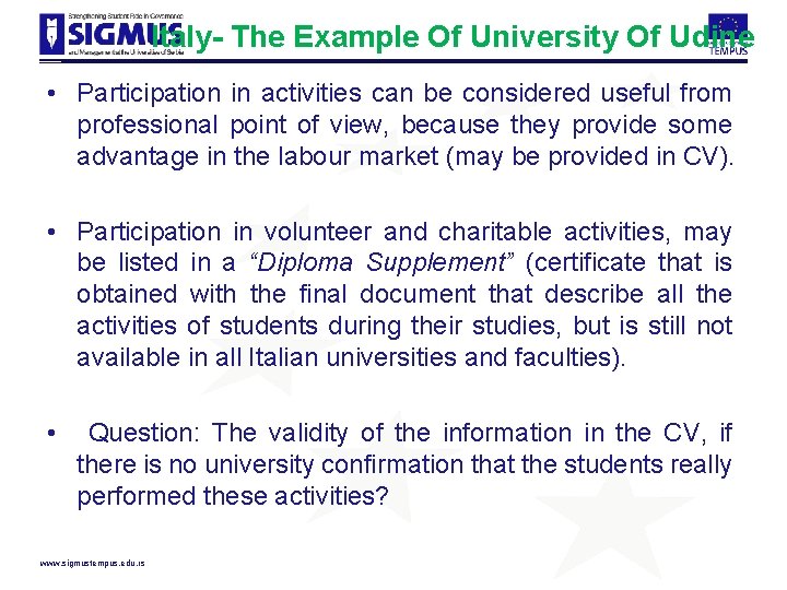 Italy- The Example Of University Of Udine • Participation in activities can be considered