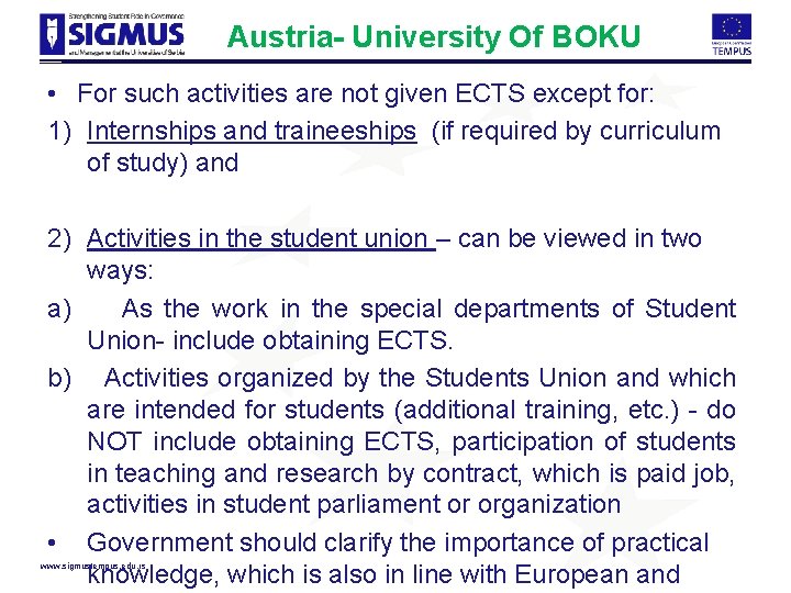 Austria- University Of BOKU • For such activities are not given ECTS except for: