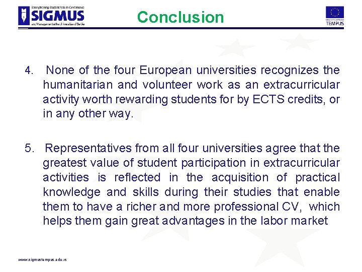 Conclusion 4. None of the four European universities recognizes the humanitarian and volunteer work