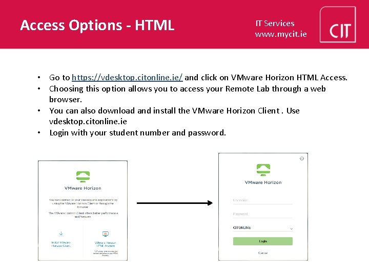 Access Options - HTML IT Services www. mycit. ie • Go to https: //vdesktop.