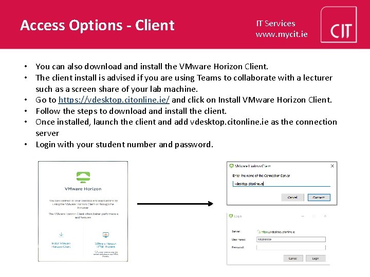 Access Options - Client IT Services www. mycit. ie • You can also download