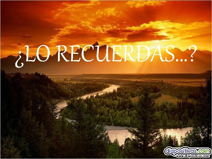 ¿LO RECUERDAS…? 