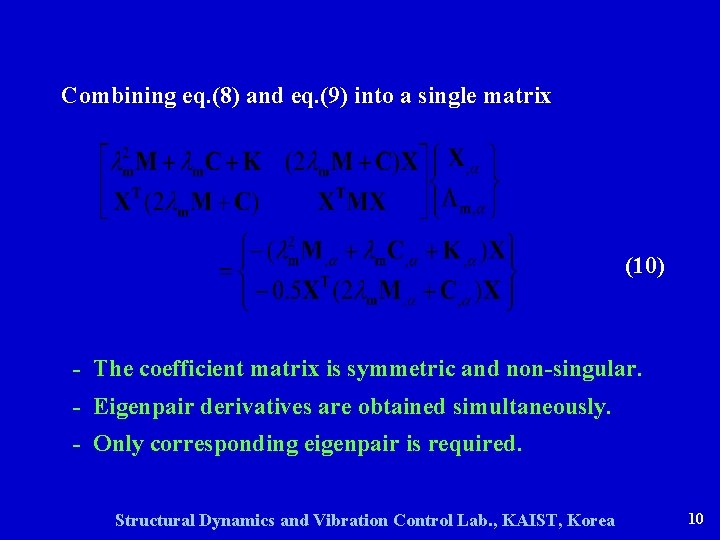 Combining eq. (8) and eq. (9) into a single matrix (10) - The coefficient