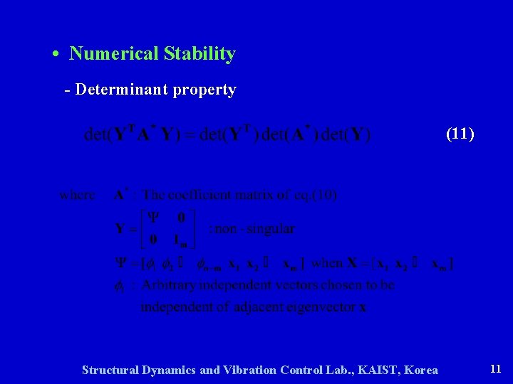  • Numerical Stability - Determinant property (11) Structural Dynamics and Vibration Control Lab.