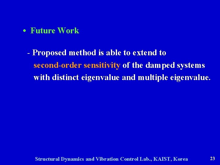  • Future Work - Proposed method is able to extend to second-order sensitivity