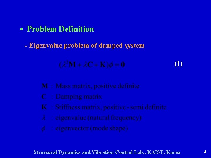  • Problem Definition - Eigenvalue problem of damped system (1) Structural Dynamics and