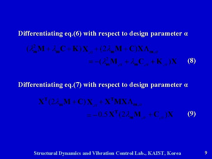 Differentiating eq. (6) with respect to design parameter α (8) Differentiating eq. (7) with