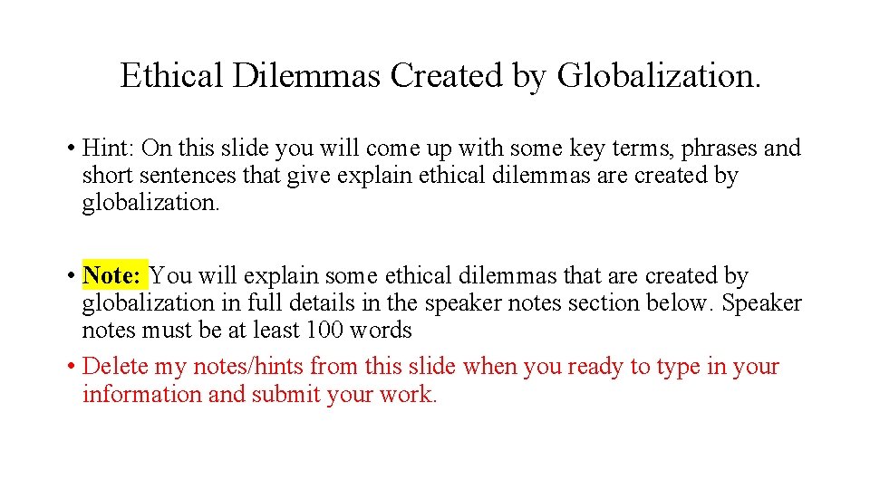 Ethical Dilemmas Created by Globalization. • Hint: On this slide you will come up Ethical Dilemmas Created by Globalization. • Hint: On this slide you will come up