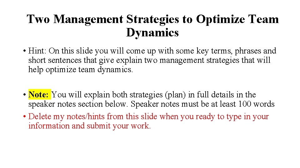 Two Management Strategies to Optimize Team Dynamics • Hint: On this slide you will Two Management Strategies to Optimize Team Dynamics • Hint: On this slide you will