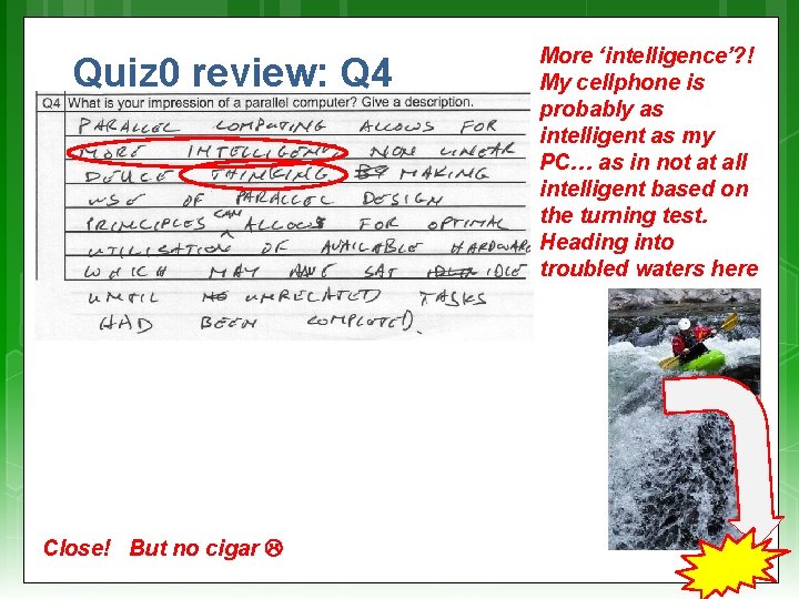 Quiz 0 review: Q 4 Close! But no cigar More ‘intelligence’? ! My cellphone
