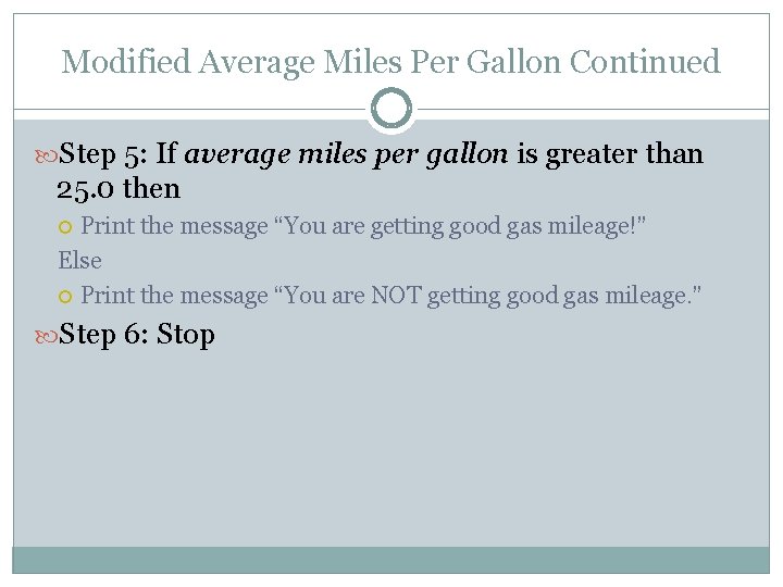 Modified Average Miles Per Gallon Continued Step 5: If average miles per gallon is