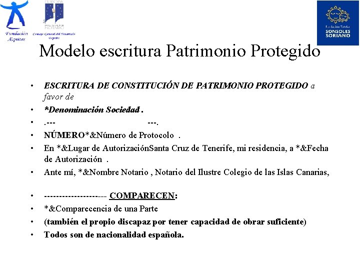 Modelo escritura Patrimonio Protegido • • ESCRITURA DE CONSTITUCIÓN DE PATRIMONIO PROTEGIDO a favor
