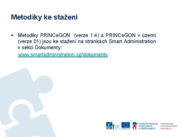 Metodiky ke stažení § Metodiky PRINCe. GON (verze 1. 4) a PRINCe. GON v