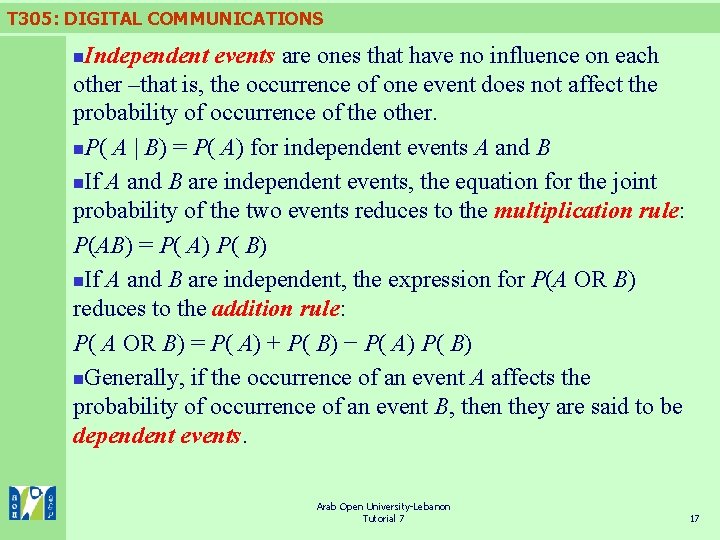 T 305: DIGITAL COMMUNICATIONS Independent events are ones that have no influence on each
