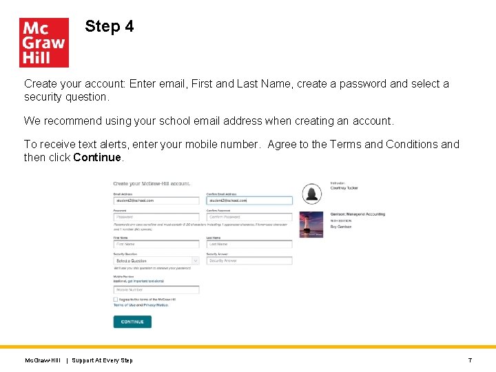Step 4 Create your account: Enter email, First and Last Name, create a password