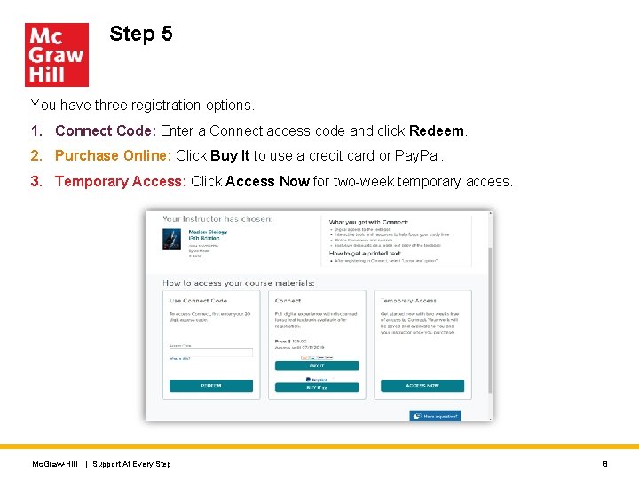 Step 5 You have three registration options. 1. Connect Code: Enter a Connect access