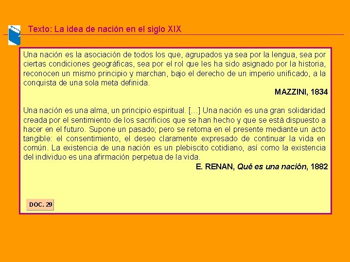 Texto: La idea de nación en el siglo XIX Una nación es la asociación