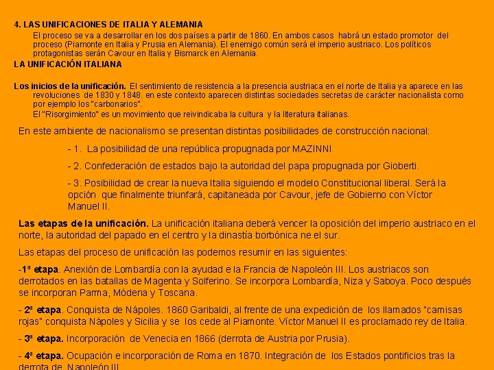 4. LAS UNIFICACIONES DE ITALIA Y ALEMANIA El proceso se va a desarrollar en