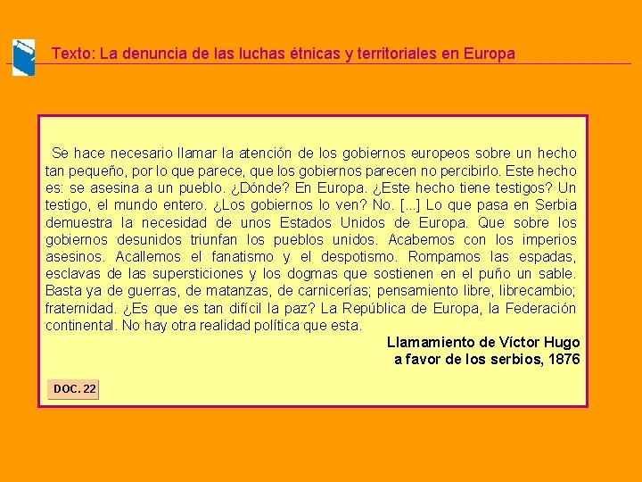 Texto: La denuncia de las luchas étnicas y territoriales en Europa Se hace necesario