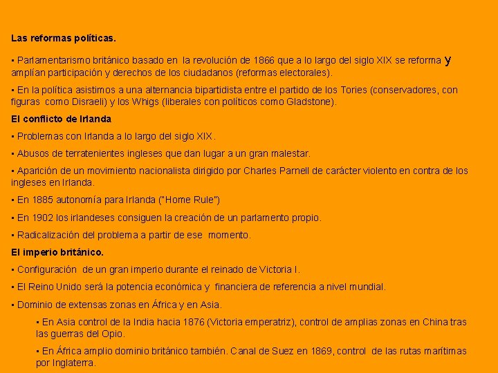 Las reformas políticas. • Parlamentarismo británico basado en la revolución de 1866 que a