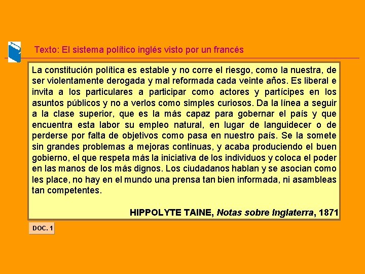 Texto: El sistema político inglés visto por un francés La constitución política es estable