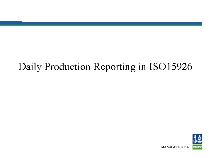 Daily Production Reporting in ISO 15926 