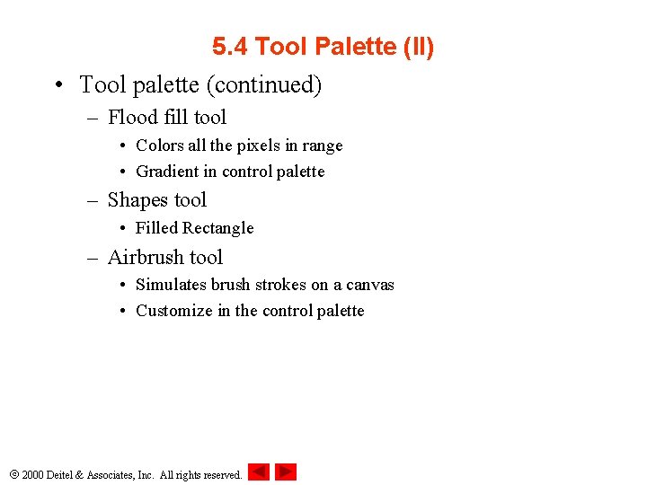 5. 4 Tool Palette (II) • Tool palette (continued) – Flood fill tool •