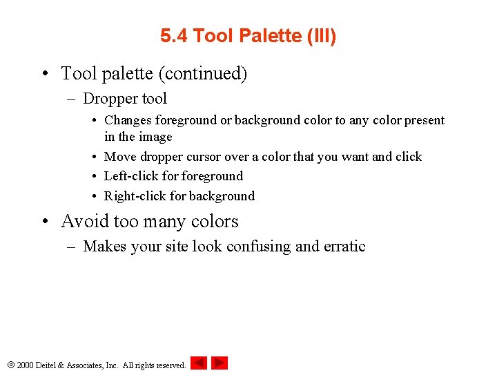 5. 4 Tool Palette (III) • Tool palette (continued) – Dropper tool • Changes