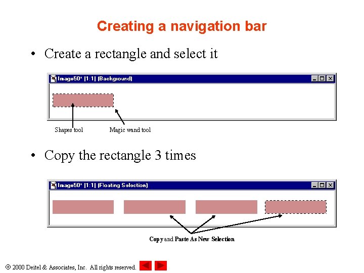 Creating a navigation bar • Create a rectangle and select it Shapes tool Magic