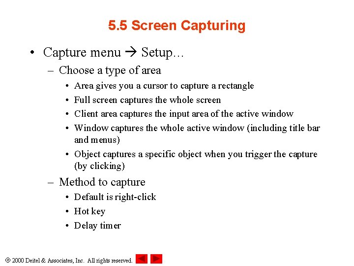 5. 5 Screen Capturing • Capture menu Setup… – Choose a type of area