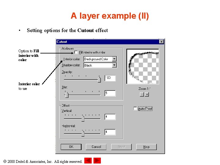A layer example (II) • Setting options for the Cutout effect Option to Fill