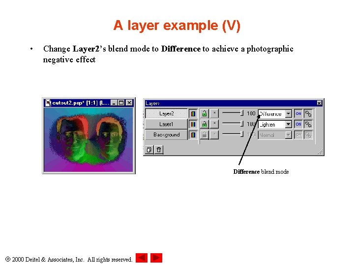 A layer example (V) • Change Layer 2’s blend mode to Difference to achieve