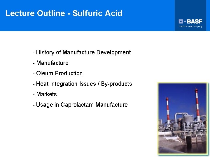 Lecture Outline - Sulfuric Acid - History of Manufacture Development - Manufacture - Oleum