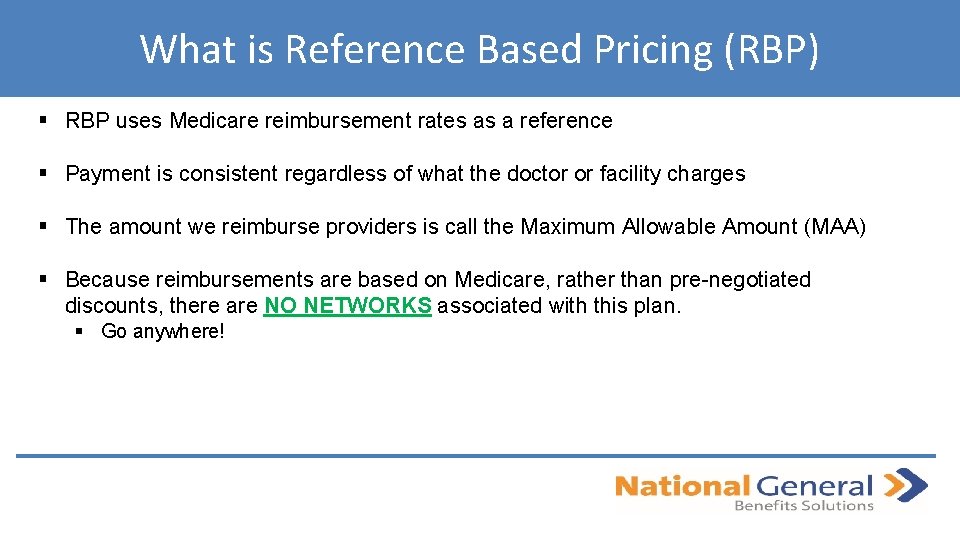 What is Reference Based Pricing (RBP) § RBP uses Medicare reimbursement rates as a