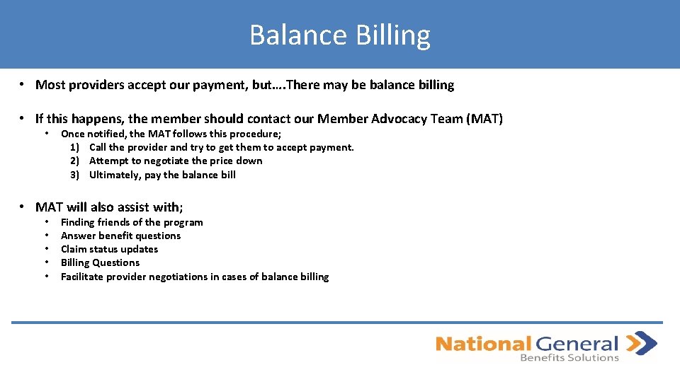 Balance Billing • Most providers accept our payment, but…. There may be balance billing