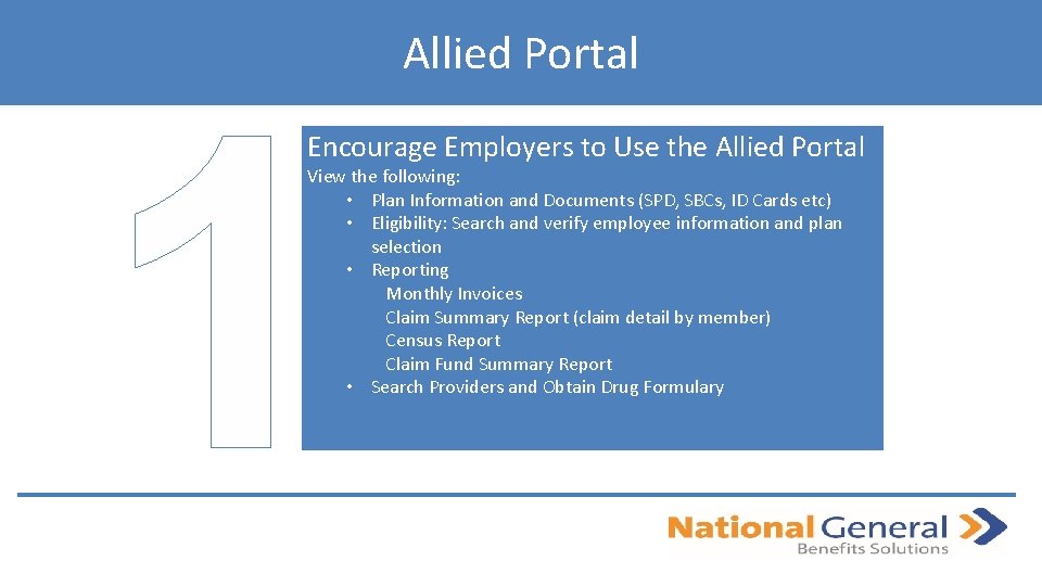 1 Allied Portal Encourage Employers to Use the Allied Portal View the following: •