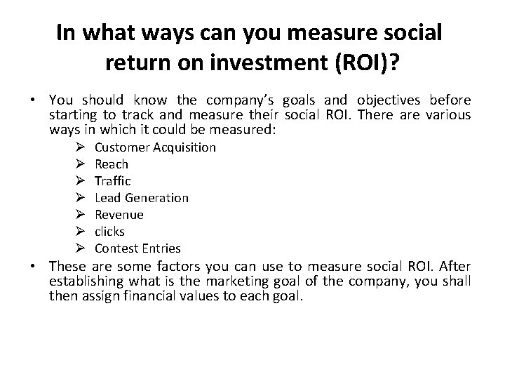 In what ways can you measure social return on investment (ROI)? • You