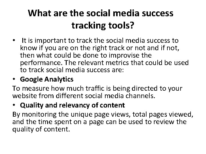 What are the social media success tracking tools? • It is important to track