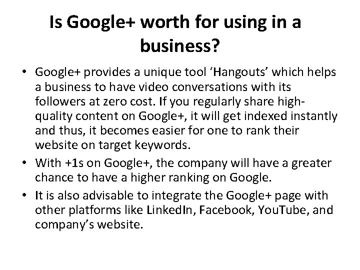 Is Google+ worth for using in a business? • Google+ provides a unique tool