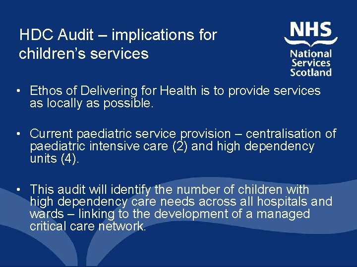 HDC Audit – implications for children’s services • Ethos of Delivering for Health is HDC Audit – implications for children’s services • Ethos of Delivering for Health is