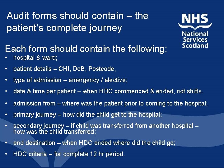 Audit forms should contain – the patient’s complete journey Each form should contain the Audit forms should contain – the patient’s complete journey Each form should contain the