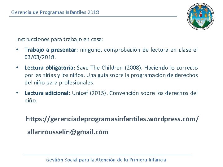 Gerencia de Programas Infantiles 2018 Instrucciones para trabajo en casa: • Trabajo a presentar: