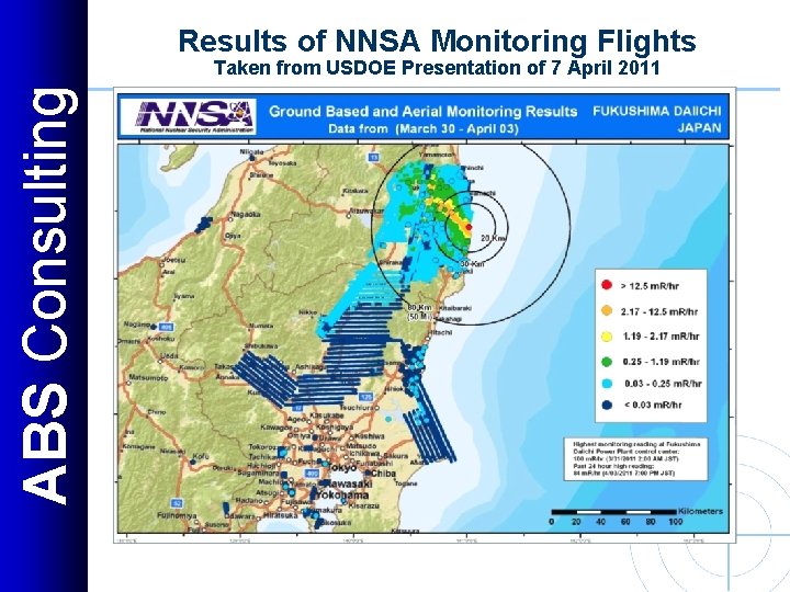 Results of NNSA Monitoring Flights ABS Consulting Taken from USDOE Presentation of 7 April