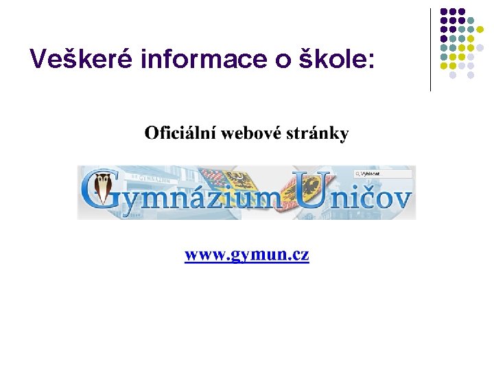 Veškeré informace o škole: 