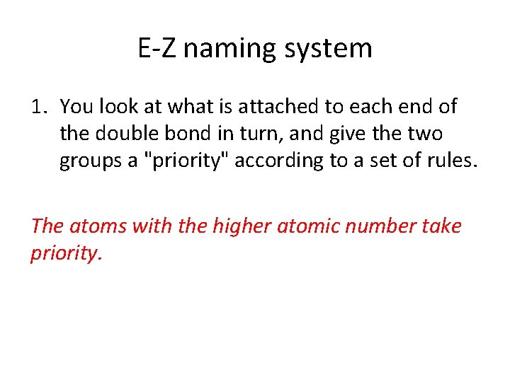 E-Z naming system 1. You look at what is attached to each end of