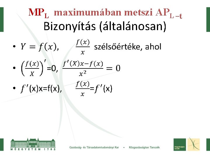 MPL maximumában metszi APL –t Bizonyítás (általánosan) • 