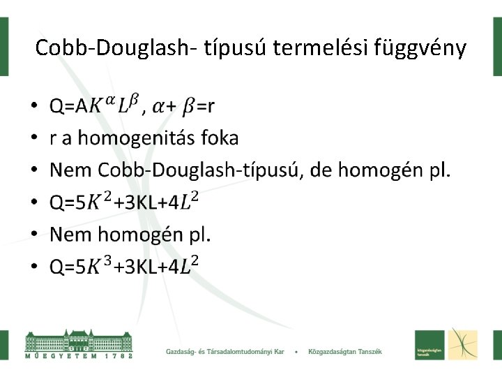 Cobb-Douglash- típusú termelési függvény • 