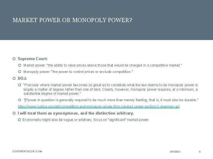 MARKET POWER OR MONOPOLY POWER? Supreme Court: Market power: "the ability to raise prices