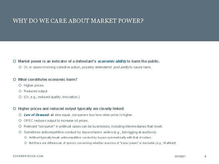 WHY DO WE CARE ABOUT MARKET POWER? Market power is an indicator of a